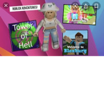 Adopt me,bloxburg and tower of hell