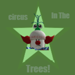 Circus In The Trees