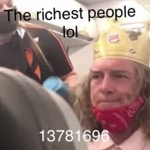 The richest people LOL