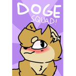 DOGE SQUAD( for people who know Doge :3