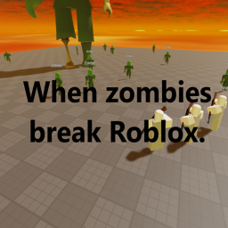 When Zombies Break Roblox.