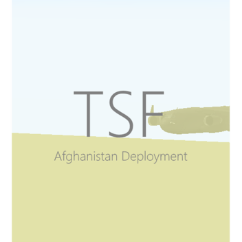 [TSF] Forward Operation: Afghanistan