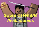 Sword Cafes and Restaurants.