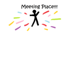 Meeting Place!!!!