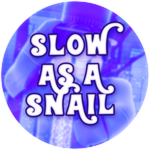 Slow as a Snail!