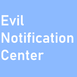 EVIL Notification and Media Center