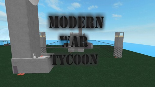 ?Modern War Tycoon? V6.1.1 -{Outdated}-