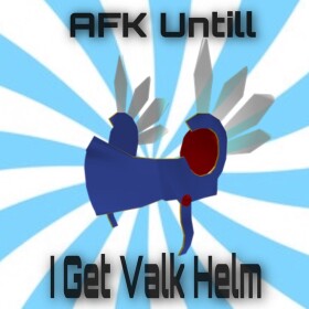 AFK Until I Get A Blue Valkyrie