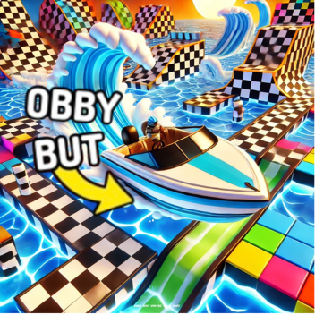 🚢OBBY BUT YOUR A BOAT!🚢(🌟100 STAGES🌟)