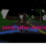 Sassy cyber sisters
