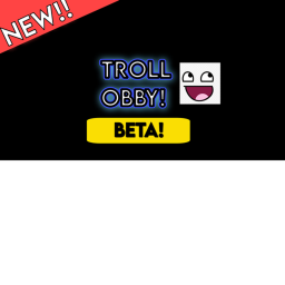 Troll Obby! (In-Progress)