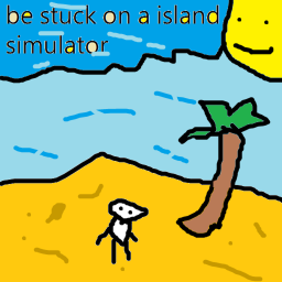 be stuck on a island simulator