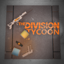 The Division Tycoon [UPDATES!]