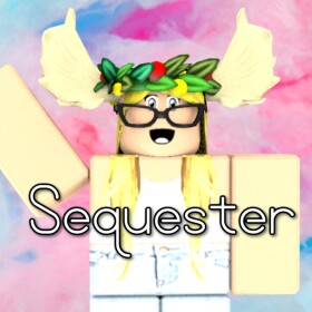 ✨Sequester✨
