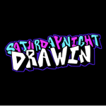 Saturday Night Drawin’ Official!