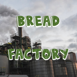 bread factory