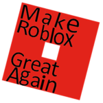 Make R0BL0X great again