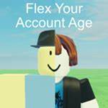 Flex ur Account Age