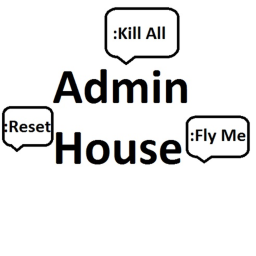 Admin House!