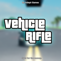 🔪 Vehicle Rifle [BETA]