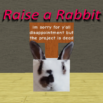  Raise a Rabbit (Legacy)