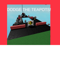 Dodge The Teapots of Doom! (REMASTERED)
