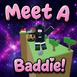 Meet a Baddie!