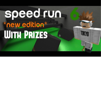 Speed run 6 [New]