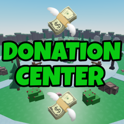 💸Donation Center💸 (NEW)