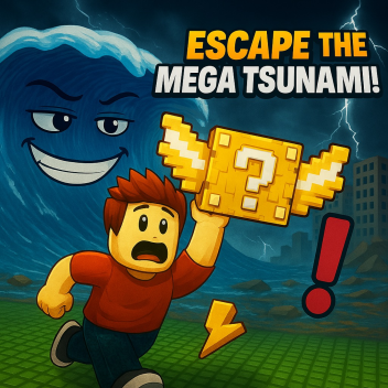 [🌊] Escape Mega Tsunami For Friends