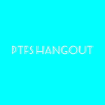 PTFS Hangout