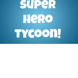 Superhero Tycoon!