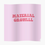MaTeRiAl GrOwL SLAYYYYYYYY
