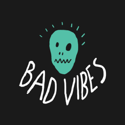 Bad Vibez (HANGOUT)