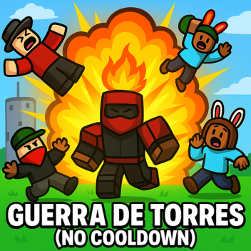 Guerra de Torres (No CoolDown)