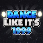 Dance Like It's 1999