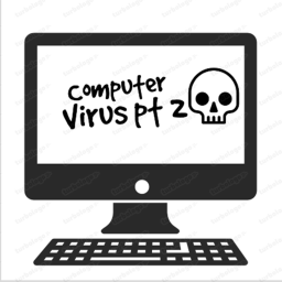 [MAJOR UPDATE] Computer Virus (PT2)
