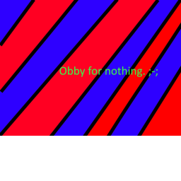 Obby for nothing remastered.