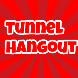 Tunnel Hangout