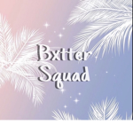 Bxtter Squad