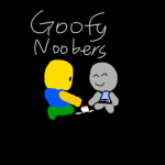 Goofy Noobers [Official]