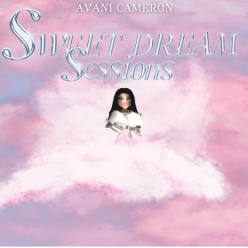 Sweet Dreams Session [AVANI CAMERON]