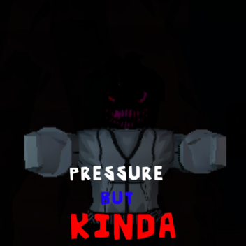 Pressure But Kinda [21 NOVEMBER]
