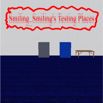 Smiling_Smiling's Testing Places