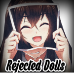 Rejected Dolls