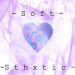 ~Soft Sth x tic~