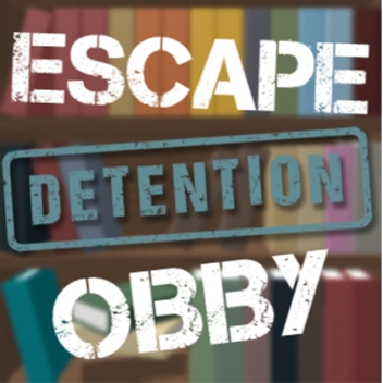 📚✏️ESCAPE DETENTION✏️📚 OBBY