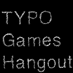 Typo Games Hangout