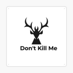 Don't kill me