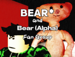 BEAR* and Bear (Alpha) Fan Group!